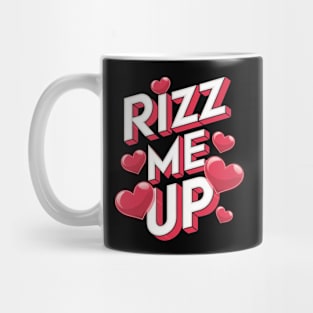 Rizz Me UP Mug